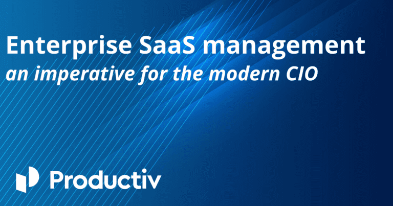 Enterprise SaaS Management: An Imperative for the Modern CIO