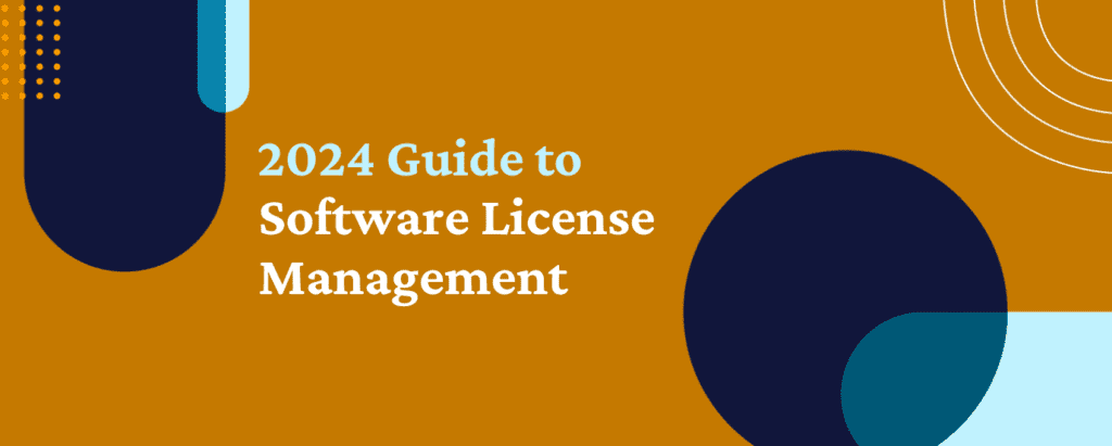 Image reads "2024 guide to software-license-management"