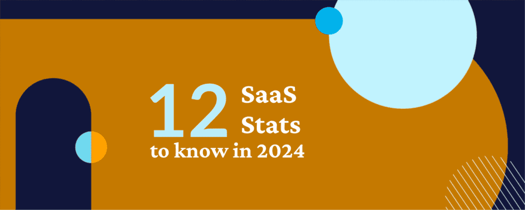 Image reads "12 saas stats to know in 2024"