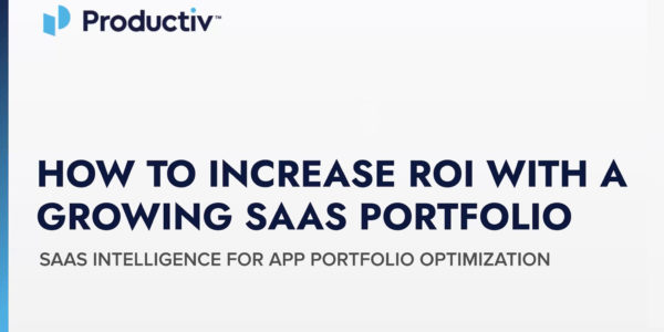 How to Increase ROI With a Growing SaaS Portfolio Webinar