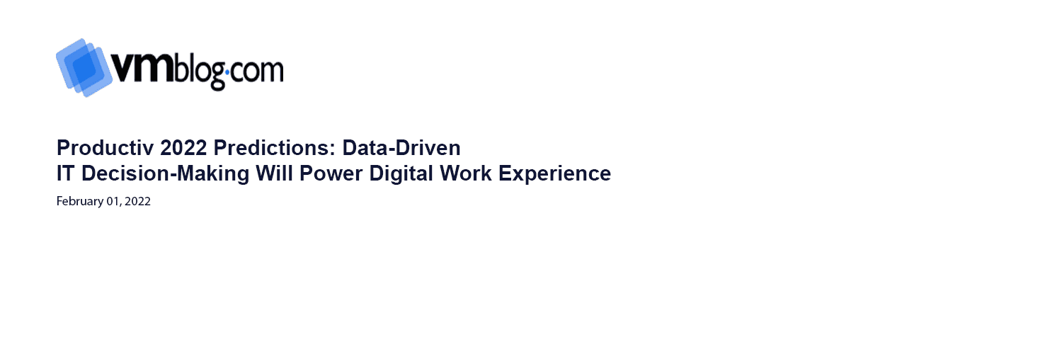 Data-Driven IT Decision-Making Will Power Digital Work Experience