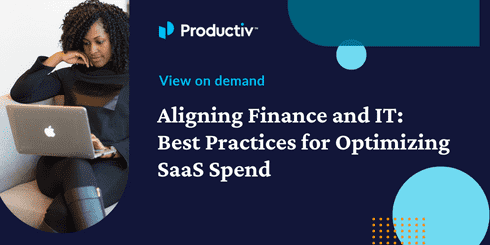 Aligning Finance and IT: Best Practices for Optimizing SaaS Spend