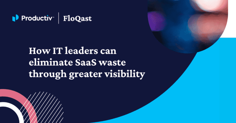 Webinar: How IT Leaders Can Eliminate SaaS Waste Through Greater Visibility