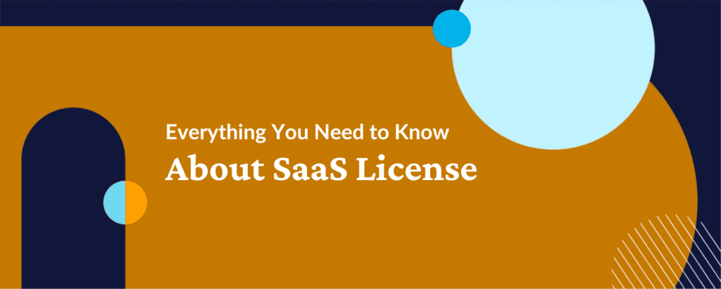 Everything You Need to Know About SaaS Licenses