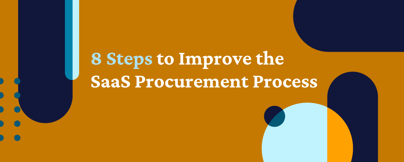 8 Steps to Improve the SaaS Procurement Process