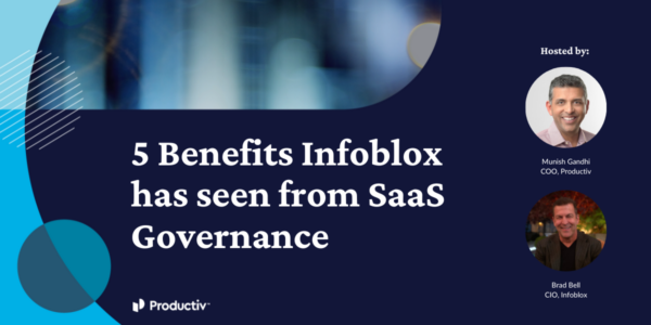 5 Benefits Infoblox has seen from SaaS Governance Webinar