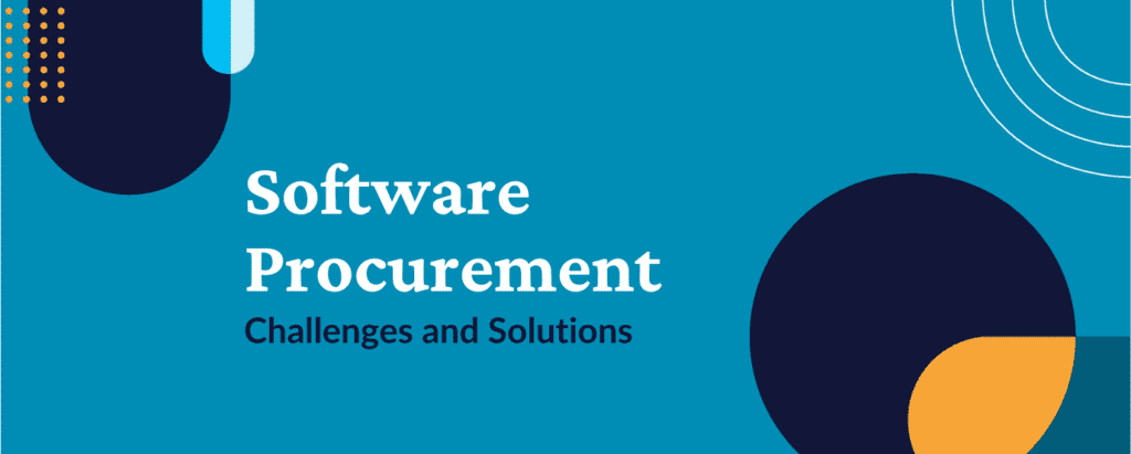 Software Procurement Challenges and Solutions