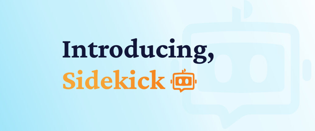 Image reads "Introducing Sidekick."
