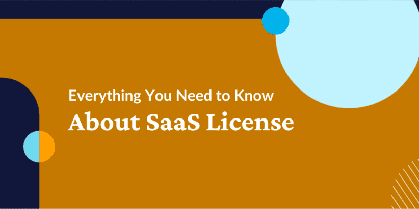 Everything You Need to Know About SaaS Licenses