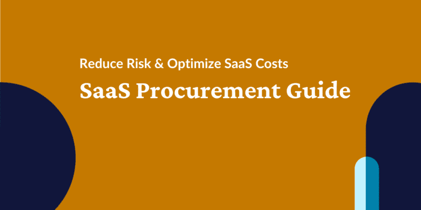 Reduce risk and optimize SaaS costs with this SaaS procurement guide