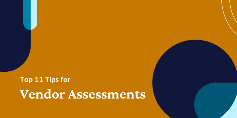 Top 11 Tips for Vendor Assessments