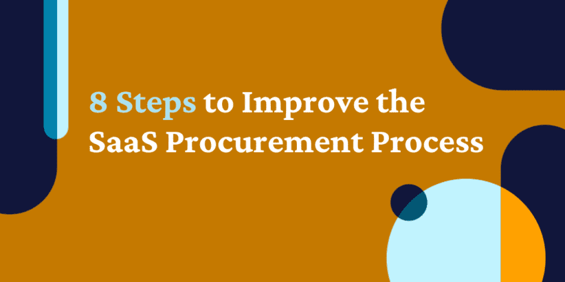 8 Steps to Improve the SaaS procurement Process