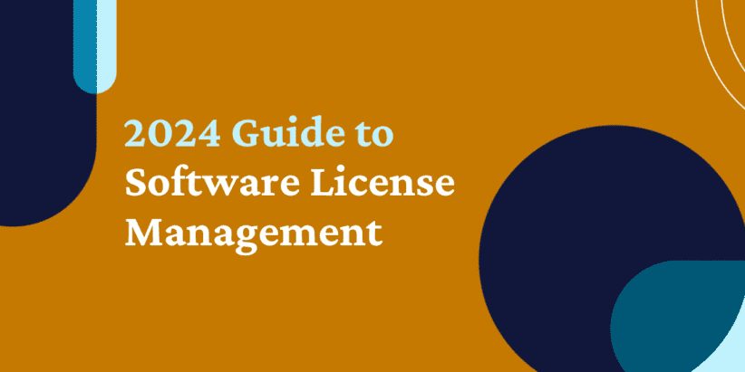 Image reads "2024 guide to software-license-management"